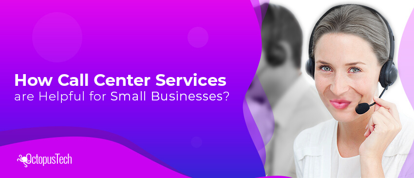 Call Center services helpful for Small business