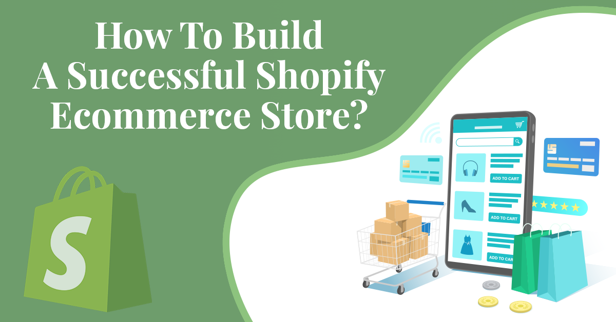 How To Build A Successful Shopify Ecommerce Store?