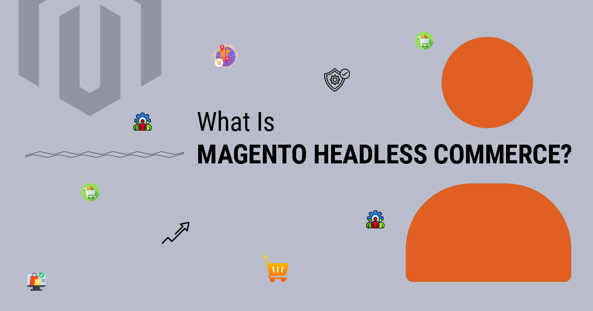 What Is Magento Headless Commerce blog banner