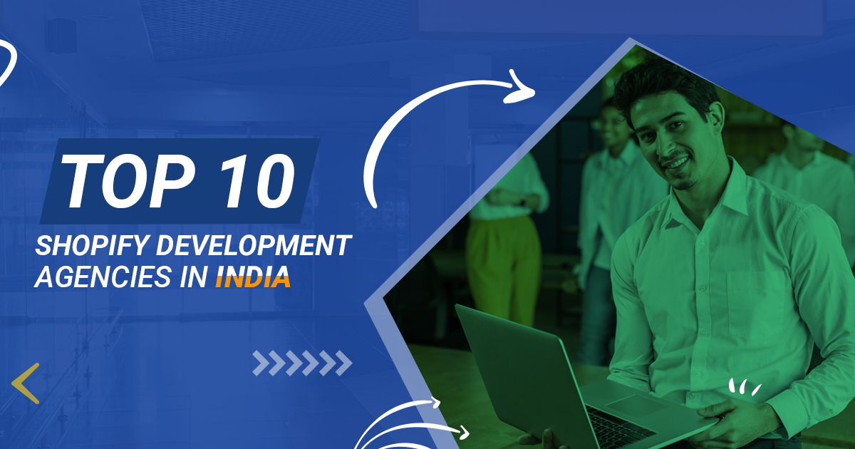 Top 10 Shopify Development Agencies In India