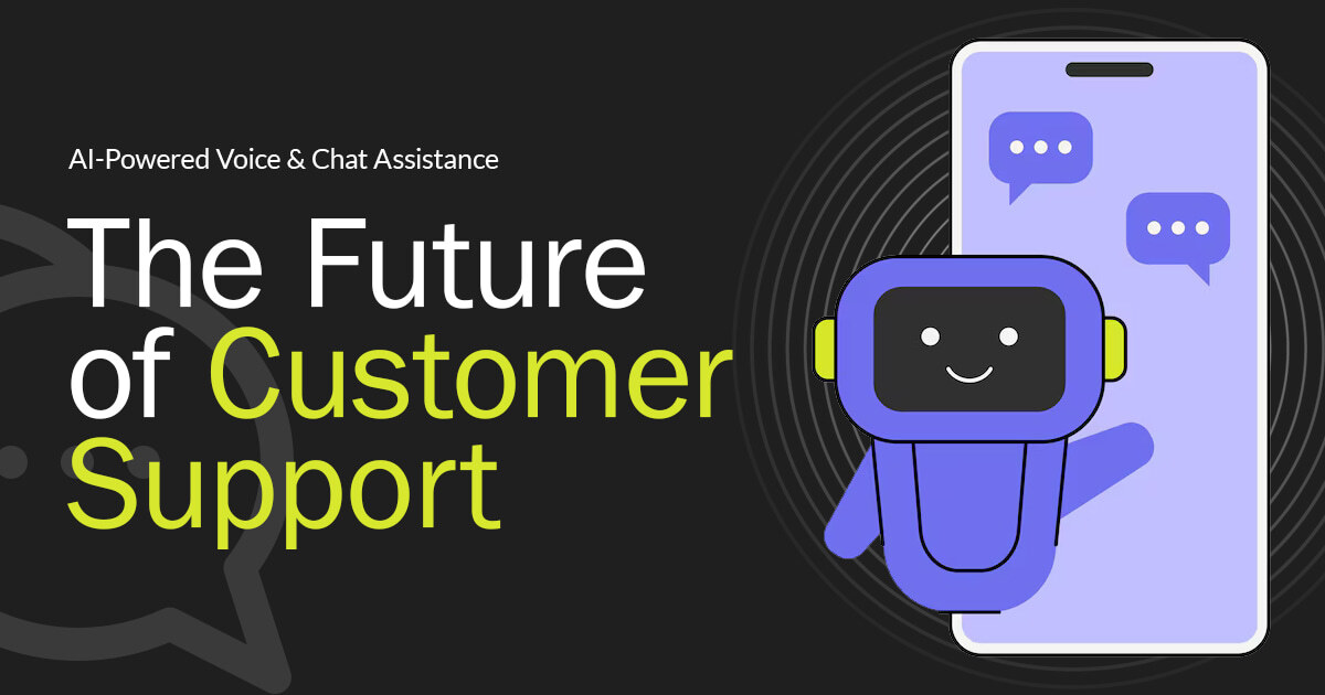 The Future of Customer Support: AI-Powered Voice & Chat Assistance