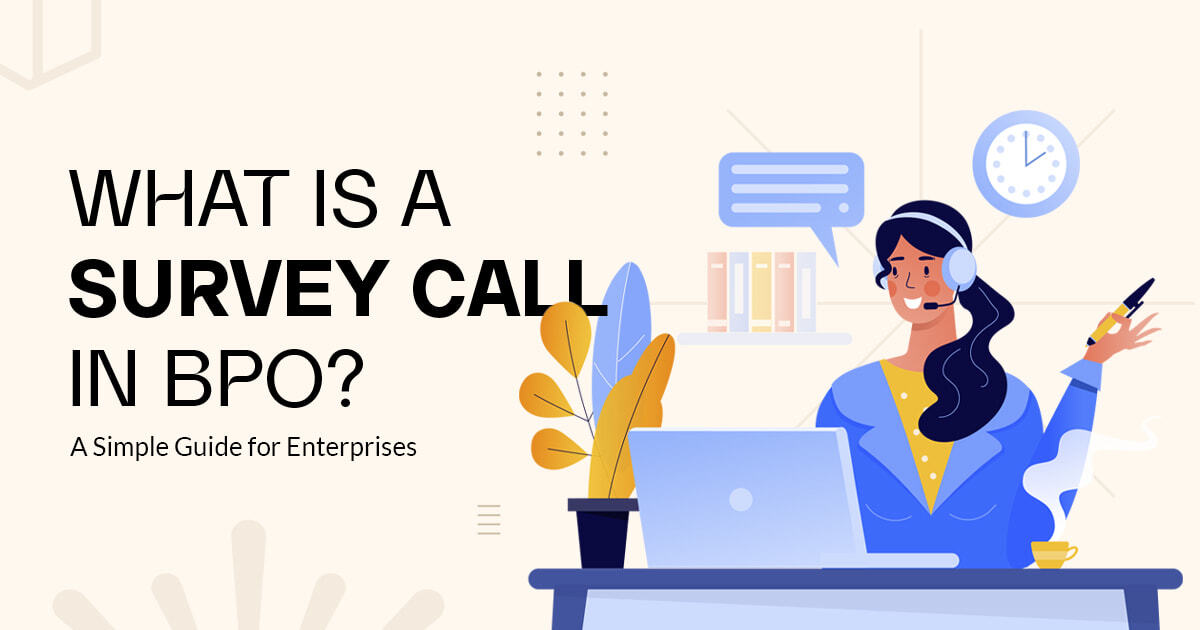 What Is a Survey Call in BPO? A Simple Guide for Enterprises