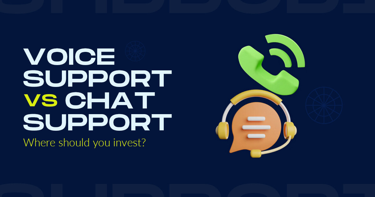 Voice Support vs. Chat Support